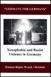 Germany for Germans": Xenophobia and Racist Violence in Germany