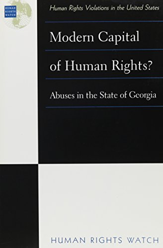 Modern Capital of Human Rights?: Abuses in the State of Georgia (9781564321695) by Other Contributor-Human Rights Watch