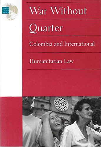 9781564321879: War without Quarter: Colombia and International Humanitarian Law