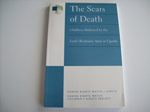 9781564322210: The Scars of Death: Children Abducted by the Lord's Resistance Army in Uganda