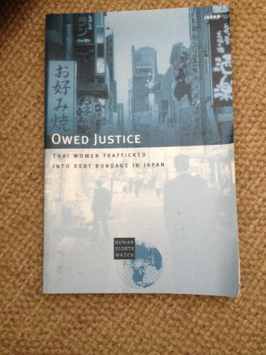 9781564322524: Owed justice: Thai women trafficked into debt bondage in Japan