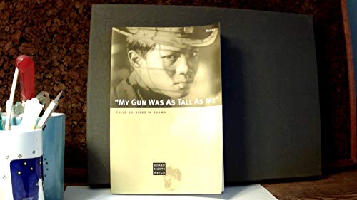 Beispielbild fr My Gun Was as Tall as Me: Child Soldiers in Burma zum Verkauf von medimops
