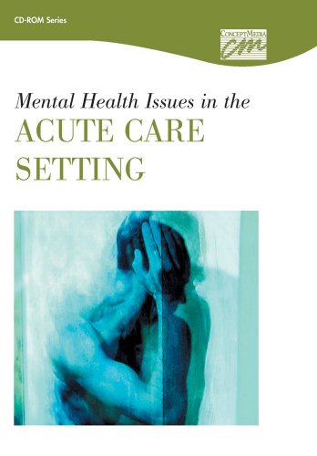 9781564378057: Mental Health Issues in the Acute Care Setting: Complete Series (CD) (Concept Media Dvd Series)