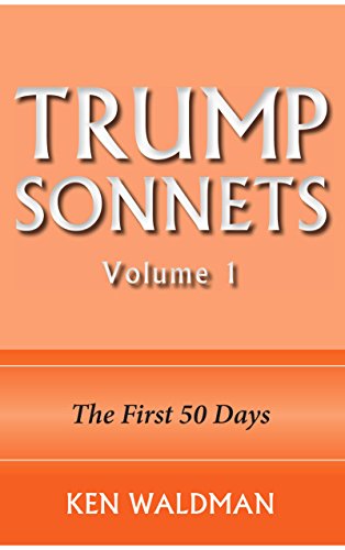 Stock image for Trump Sonnets: Volume 1 (The First 50 Days) for sale by Stories & Sequels