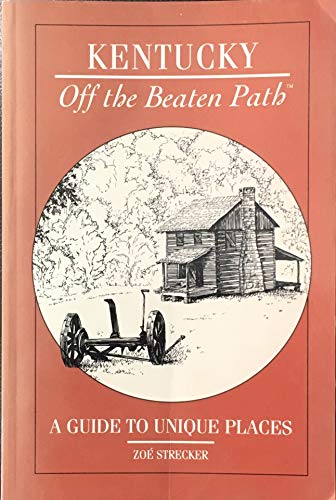 9781564400215: Kentucky--Off the Beaten Path: A Guide to Unique Places