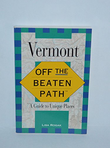 Imagen de archivo de Vermont: Off the Beaten Path (Insiders Guide: Off the Beaten Path) a la venta por More Than Words