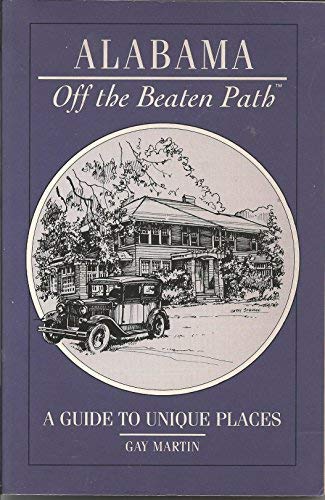 Stock image for Alabama: Off the Beaten Path (Insiders Guide: Off the Beaten Path) for sale by Ergodebooks