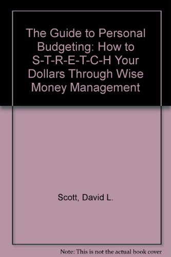 Imagen de archivo de The Guide to Personal Budgeting: How to S-T-R-E-T-C-H Your Dollars Through Wise Money Management (A Globe Pequot business book) a la venta por HPB-Emerald