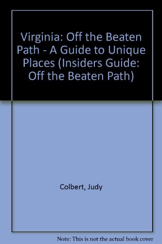 Imagen de archivo de Off the Beaten Path Virginia: A Guide to Unique Places a la venta por Wonder Book