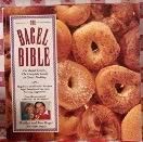 Beispielbild fr The Bagel Bible: For Bagel Lovers, the Complete Guide to Great Noshing zum Verkauf von Wonder Book