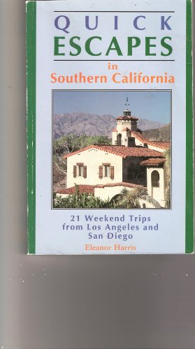 Stock image for Quick Escapes in Southern California: 21 Weekend Trips from Los Angeles and San Diego for sale by ThriftBooks-Dallas