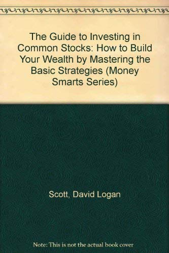 Beispielbild fr The Guide to Investing in Common Stocks: How to Build Your Wealth by Mastering the Basic Strategies (Money Smarts Series) zum Verkauf von Wonder Book