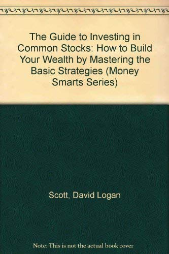 Stock image for The Guide to Investing in Common Stocks: How to Build Your Wealth by Mastering the Basic Strategies (Money Smarts Series) for sale by Wonder Book
