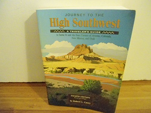 Imagen de archivo de Journey to the High Southwest: A Traveler's Guide a la venta por ThriftBooks-Dallas