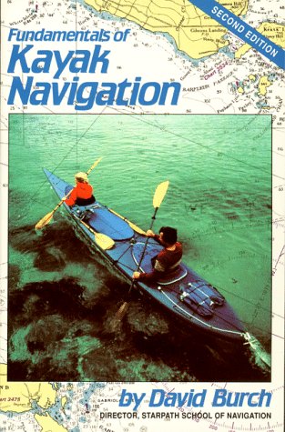 Beispielbild fr Fundamentals of Kayak Navigation zum Verkauf von Better World Books