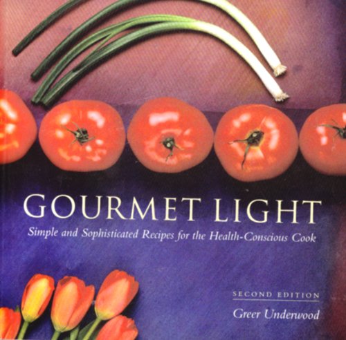 Stock image for Gourmet Light : Simple and Sophisticated Recipes for the Health-Conscious Cook for sale by Better World Books: West
