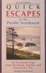 Stock image for Quick Escapes in the Pacific Northwest : 40 Weekend Trips from Portland, Seattle and Vancouver, B.C. for sale by Better World Books: West