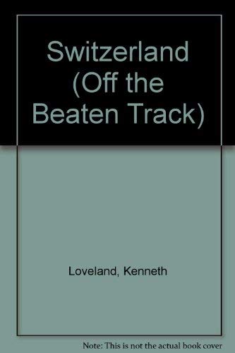 Beispielbild fr Off the Beaten Track Switzerland zum Verkauf von Wonder Book