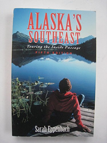 Beispielbild fr Alaska's Southeast : Touring the Inside Passage zum Verkauf von Better World Books