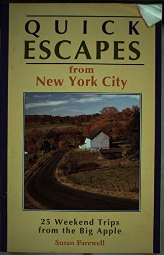 Stock image for Quick Escapes from New York City: 25 Weekend Trips from the Big Apple (Quick Escapes New York City: 31 Weekend Trips from the Big Apple) for sale by Redux Books