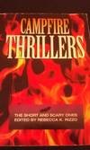 Beispielbild fr Campfire Thrillers : The Short and Scary Ones zum Verkauf von Better World Books