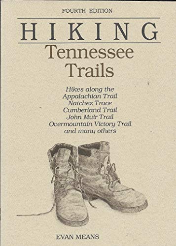 Beispielbild fr Hiking Tennessee Trails : Hikes along the Appalachian Trail, Natchez Trace, Cumberland Trail, John Muir Trail, Over Mountain Victory Trail zum Verkauf von Better World Books