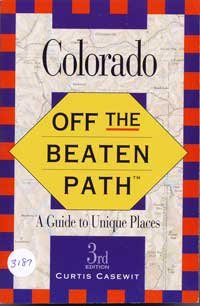 Stock image for Colorado : Off the Beaten Path: A Guide to Unique Places for sale by Better World Books: West