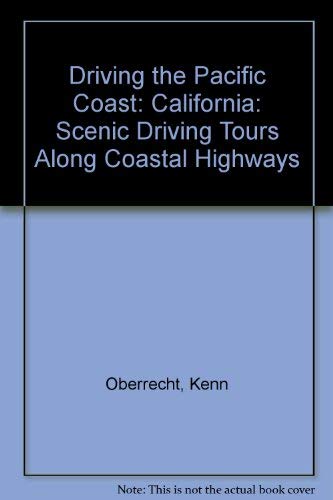 9781564404008: California (Driving the Pacific Coast: Scenic Driving Tours Along Coastal Highways)