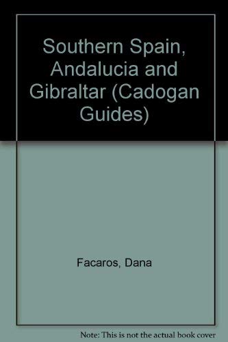 Stock image for Southern Spain Andalucia & Gibraltar (Cadogan Guides) for sale by Hippo Books
