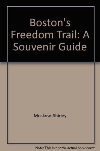 Imagen de archivo de Boston's Freedom Trail a Souvenir Guide a la venta por Wonder Book