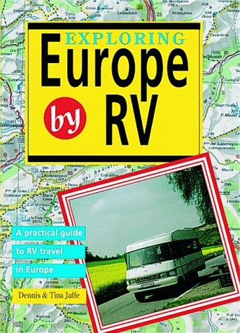 Imagen de archivo de Exploring Europe by Rv: Eleven Itineraries Through Twenty-Three Countries a la venta por Ergodebooks