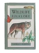 Beispielbild fr Wildlife Folklore zum Verkauf von Better World Books: West