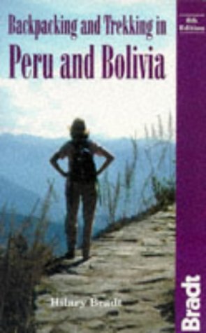 9781564406132: Backpacking and Trekking in Peru and Bolivia