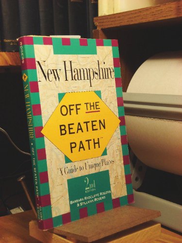 Stock image for Off the Beaten Path - New Hampshire: A Guide to Unique Places (Off the Beaten Path Series.) for sale by More Than Words