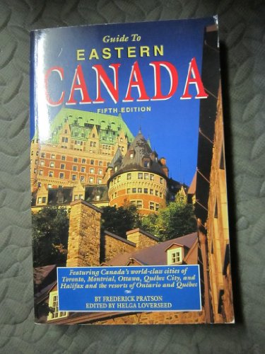 Beispielbild fr Guide to Eastern Canada: Featuring Canada's World-Class Cities of Toronto, Montreal, Ottawa, Quebec City, and Halifax and the Resorts of Ontario an (A Voyager Book) zum Verkauf von Wonder Book