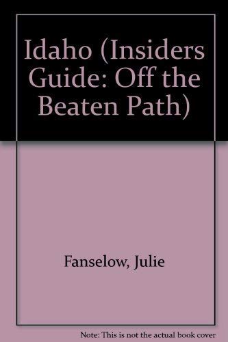 Imagen de archivo de Off the Beaten Path - Idaho: A Guide to Unique Places (1st Edition) a la venta por HPB Inc.