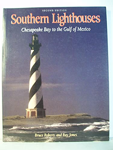 Stock image for Southern Lighthouses: Chesapeake Bay to the Gulf of Mexico for sale by Sessions Book Sales