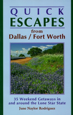 Beispielbild fr Quick Escapes from Dallas/Fort Worth: 35 Weekend Getaways in and Around the Lone Star State (1st) zum Verkauf von Half Price Books Inc.