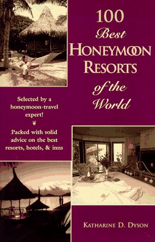 Beispielbild fr 100 Best Honeymoon Resorts of the World (The 100 Best Resorts Series) zum Verkauf von Wonder Book