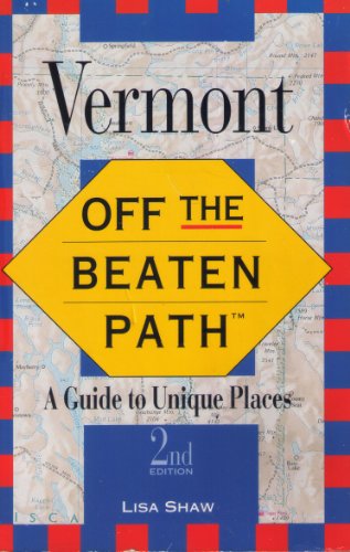 Imagen de archivo de Off the Beaten Path Vermont: A Guide to Unique Places a la venta por HPB-Ruby