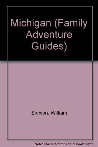 Imagen de archivo de Michigan Family Adventure Guide (Fun With the Family) a la venta por Irish Booksellers