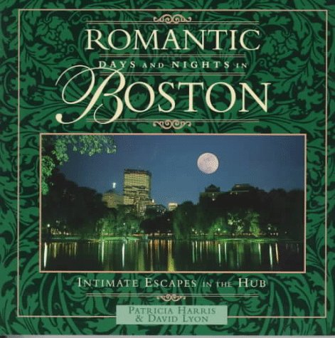 9781564408761: Romantic Days and Nights in Boston (Romantic days & nights) [Idioma Ingls]