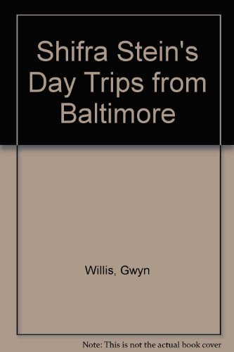Stock image for Shifra Stein's Day Trips from Baltimore for sale by Wonder Book