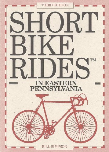 Stock image for Short Bike Rides in Eastern Pennsylvania for sale by Wonder Book