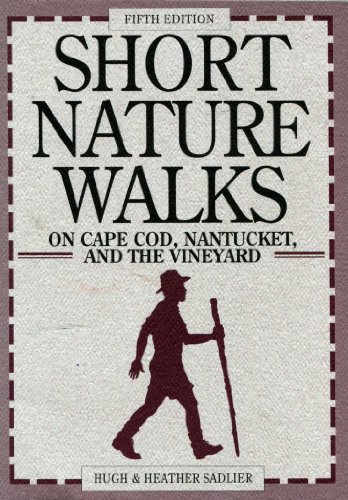 Beispielbild fr Short Nature Walks on Cape Cod, Nantucket, and the Vineyard (Short Nature Walks Series) zum Verkauf von Robinson Street Books, IOBA