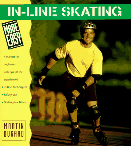 9781564409034: In Line Skating Made Easy: A Manual for Beginners With Tips for the Experienced (Made Easy Series)