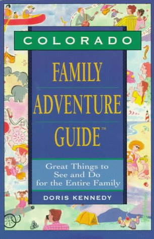 COLORADO - Family Adventure Guide