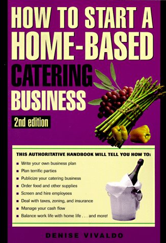 Imagen de archivo de How to Open and Operate a Home-Based Catering Business a la venta por Ken's Book Haven