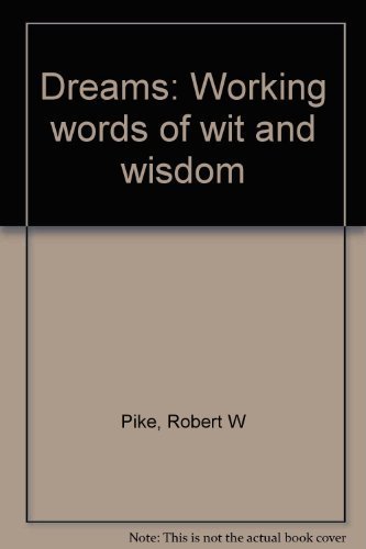 Stock image for Dreams : Working Words of Wit and Wisdom for sale by Better World Books