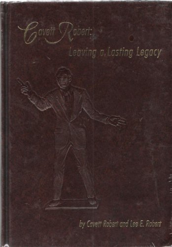 Stock image for Cavett Robert: Leaving a lasting legacy for sale by ThriftBooks-Dallas